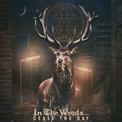inthewoods_ceasetheday.jpg