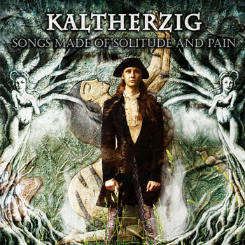 kaltherzigsongsmadeofsolitudeandpain.jpg