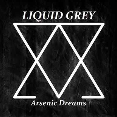 liquidgreyarsenicdreams.jpg