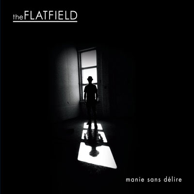 theflatfield_maniesansdelire.jpg