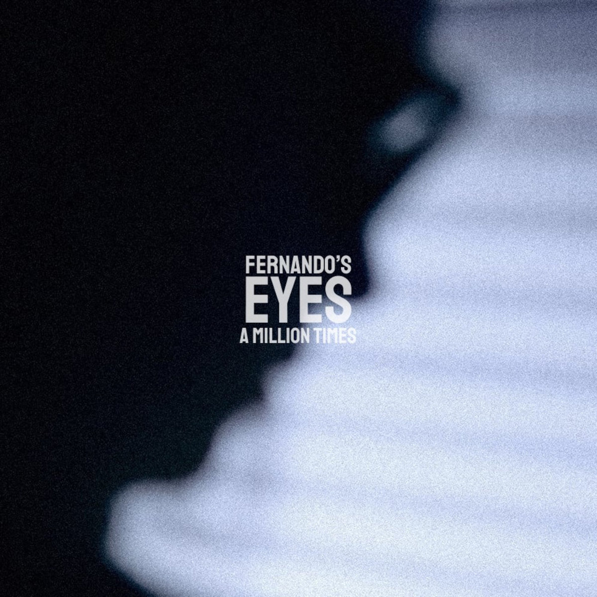Fernando's Eyes - A Million Times