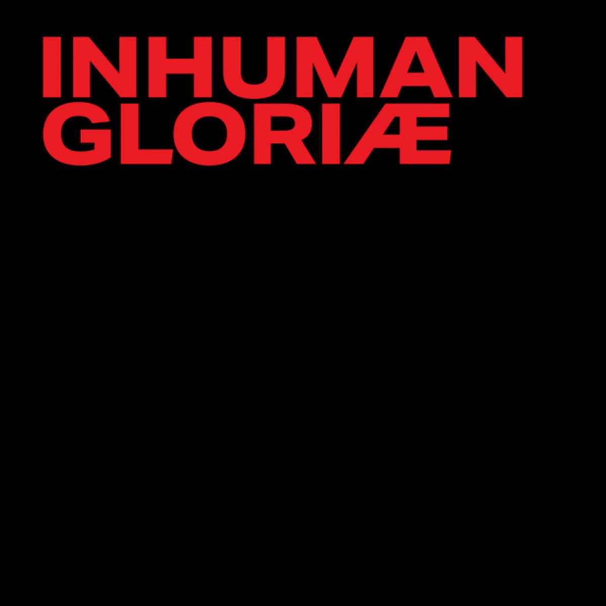 Inhuman - Gloriæ