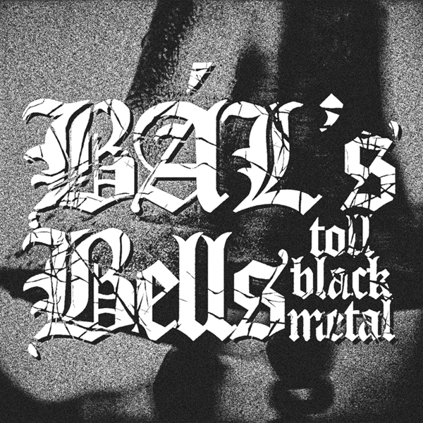 BÁL'S BELLS - toll black metal